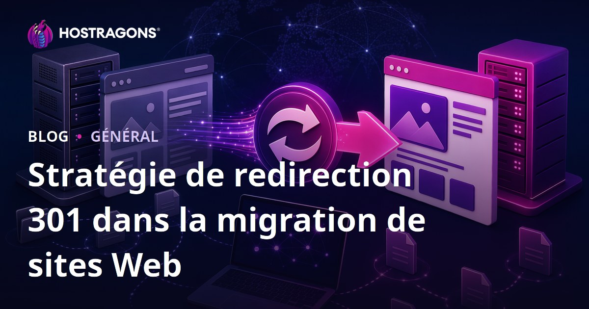 Stratégie de redirection 301 dans la migration de sites Web