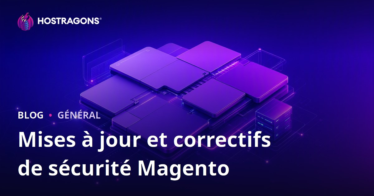 Mises à jour et correctifs de sécurité Magento