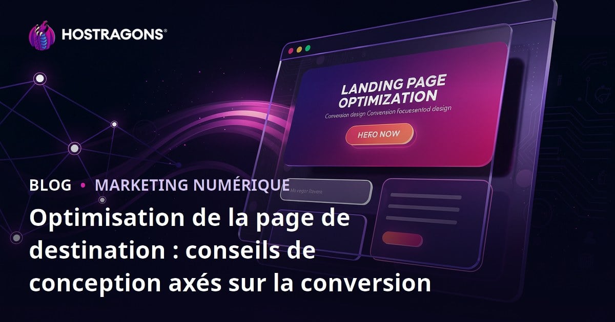 Optimisation de la page de destination : conseils de conception axés sur la conversion