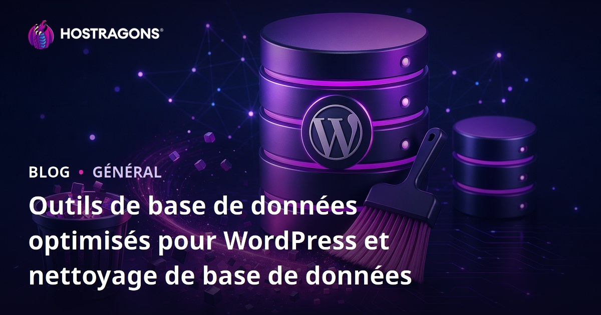 Outils de base de données optimisés pour WordPress et nettoyage de base de données