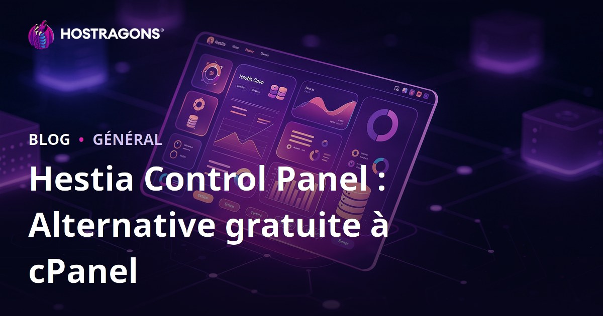 Hestia Control Panel : Alternative gratuite à cPanel