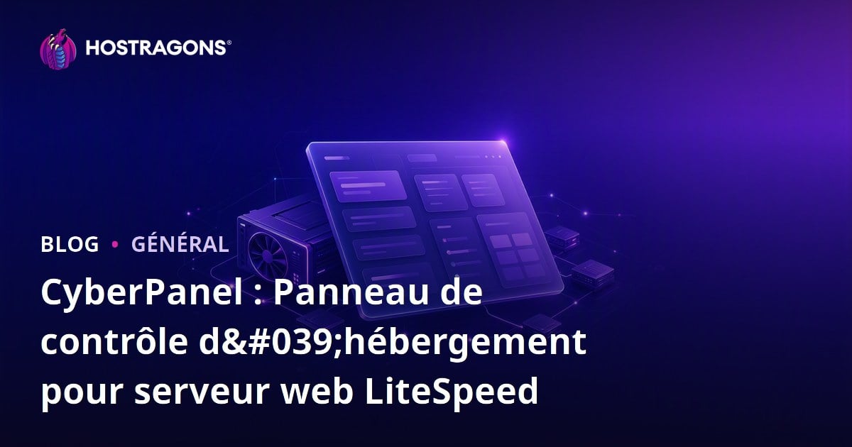 CyberPanel : Panneau de contrôle d'hébergement pour serveur web LiteSpeed