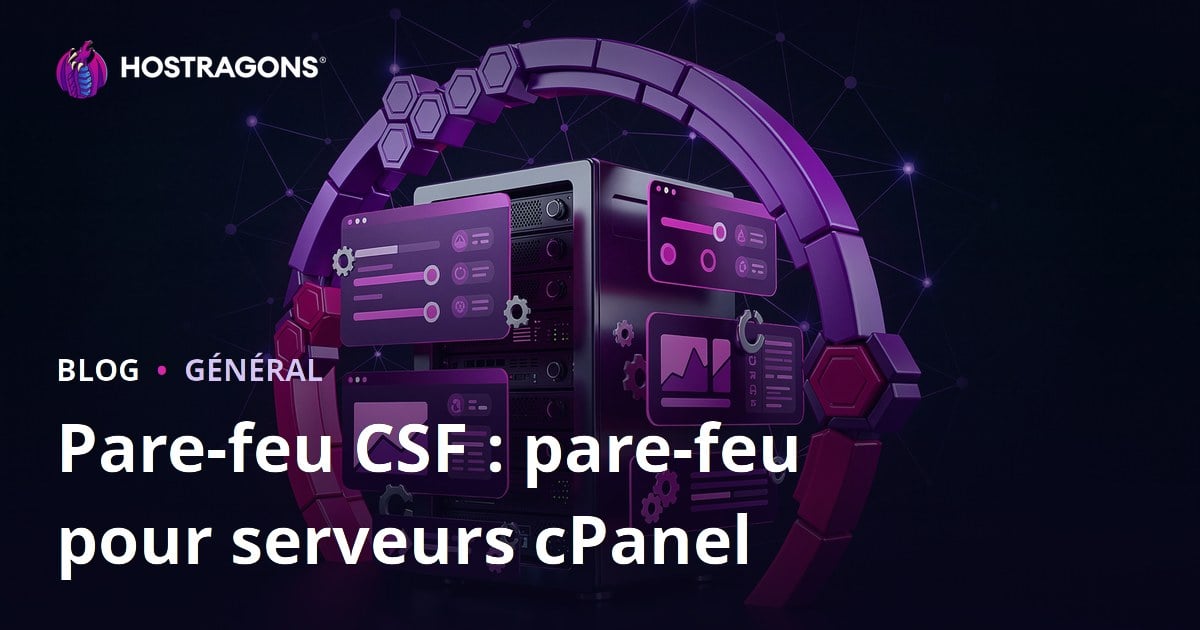 CSF Firewall : Pare-feu pour serveurs cPanel