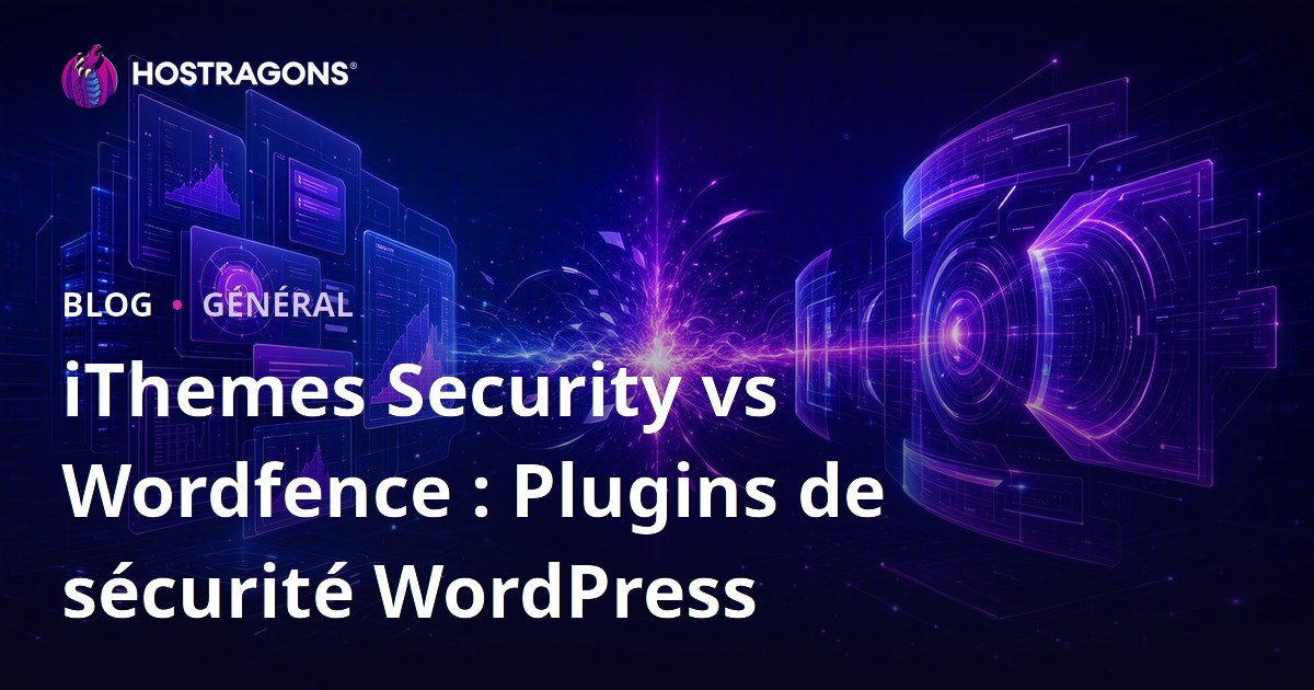 iThemes Security vs Wordfence : Plugins de sécurité WordPress