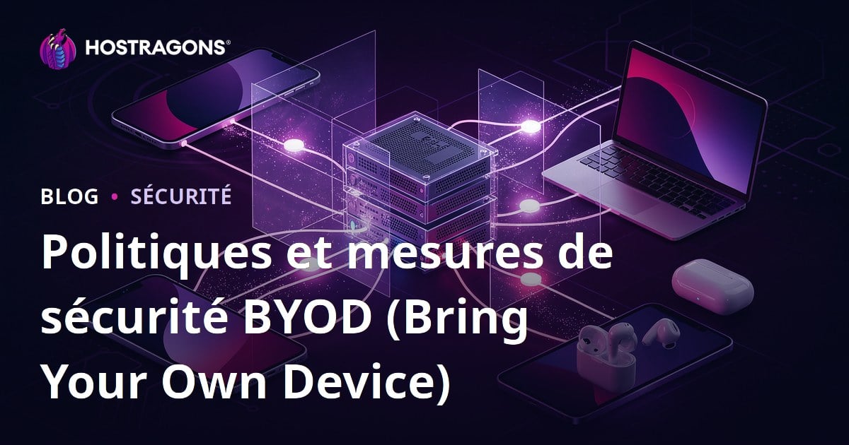 Politiques et mesures de sécurité BYOD (Bring Your Own Device)