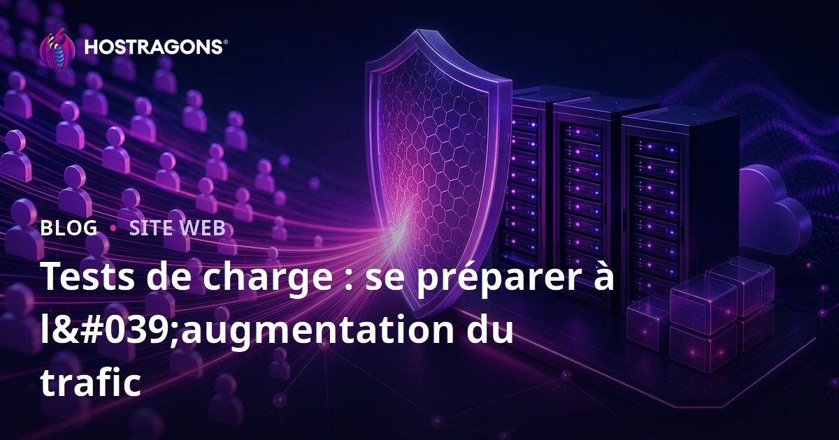 Tests de charge : se préparer à l'augmentation du trafic