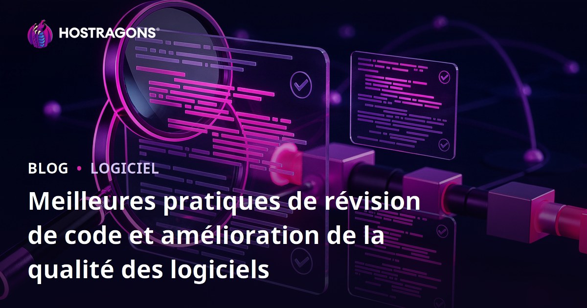 Meilleures pratiques de révision de code et amélioration de la qualité des logiciels
