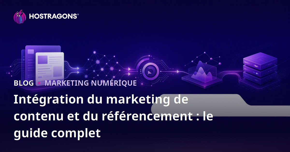 Intégration du marketing de contenu et du référencement : le guide complet