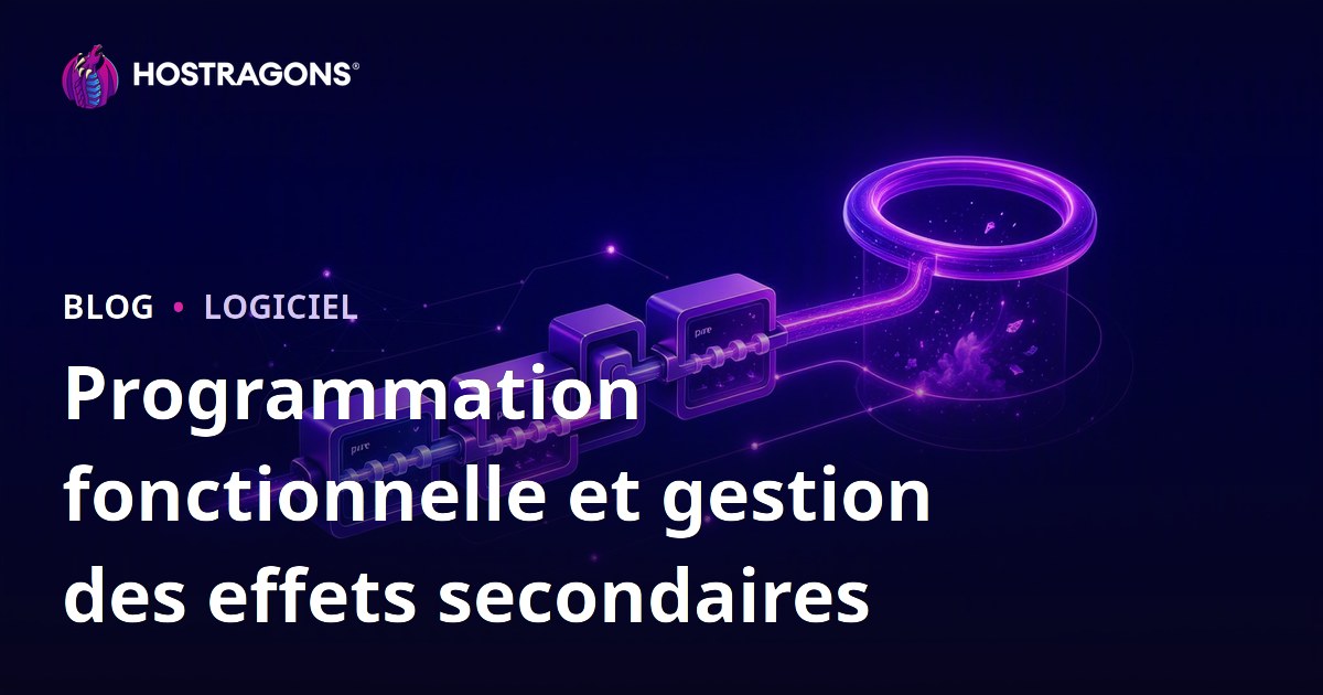 Programmation fonctionnelle et gestion des effets secondaires