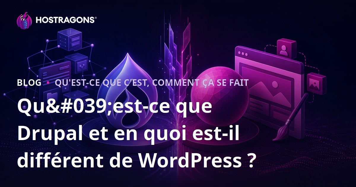 Qu'est-ce que Drupal et en quoi est-il différent de WordPress ?