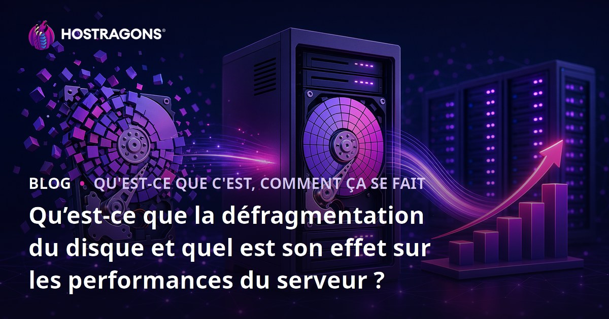 Qu’est-ce que la défragmentation du disque et quel est son effet sur les performances du serveur ?