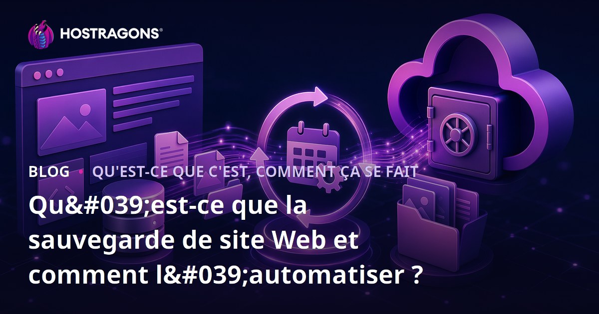 Qu'est-ce que la sauvegarde de site Web et comment l'automatiser ?