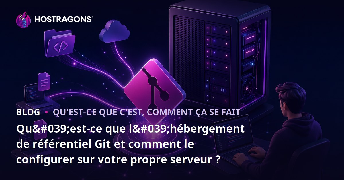 Qu'est-ce que l'hébergement de référentiel Git et comment le configurer sur votre propre serveur ?