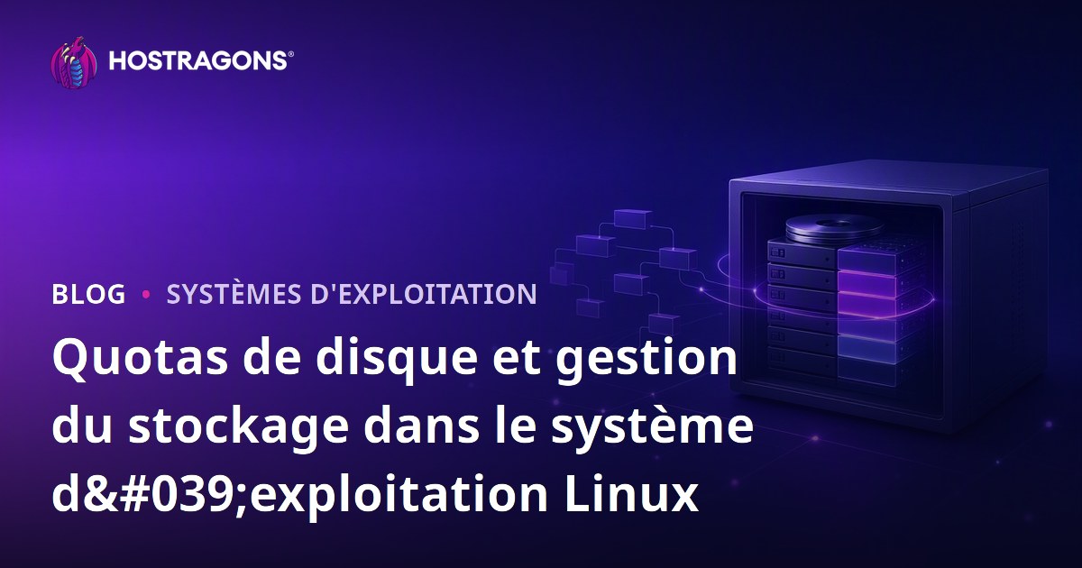 Quotas de disque et gestion du stockage dans le système d'exploitation Linux