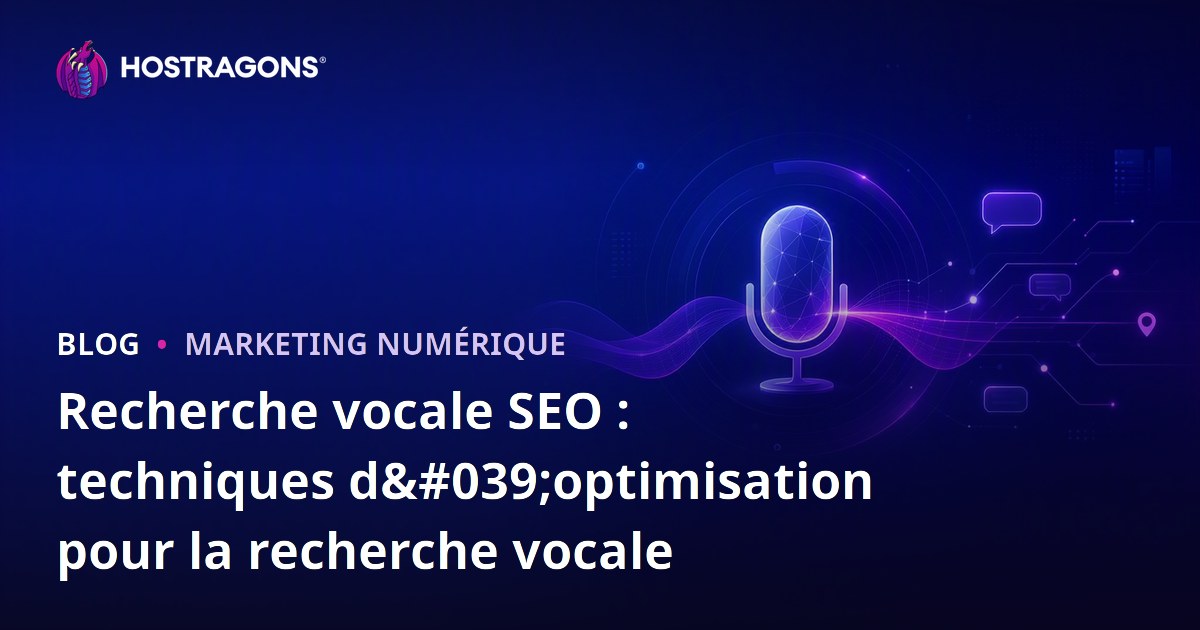 Recherche vocale SEO : techniques d'optimisation pour la recherche vocale