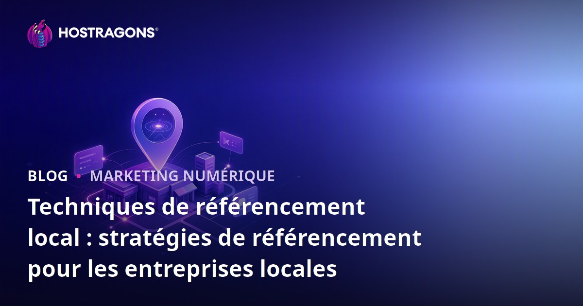 Techniques de référencement local : stratégies de référencement pour les entreprises locales