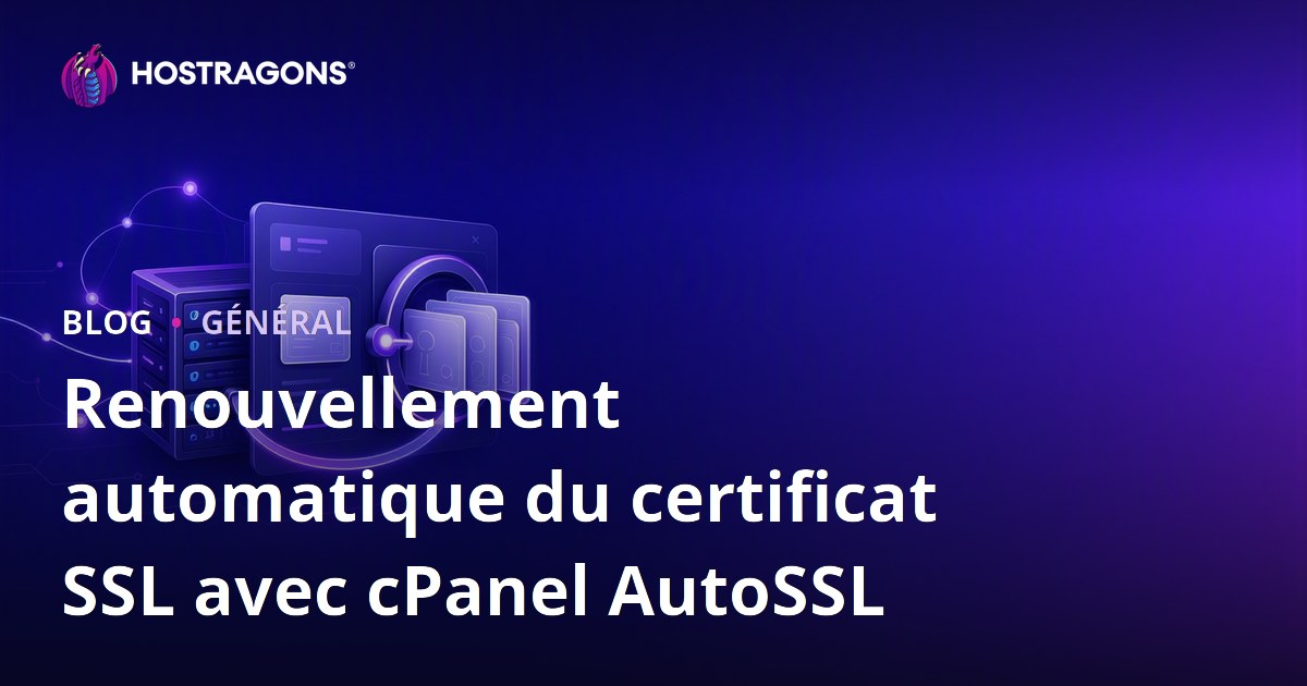 Renouvellement automatique du certificat SSL avec cPanel AutoSSL