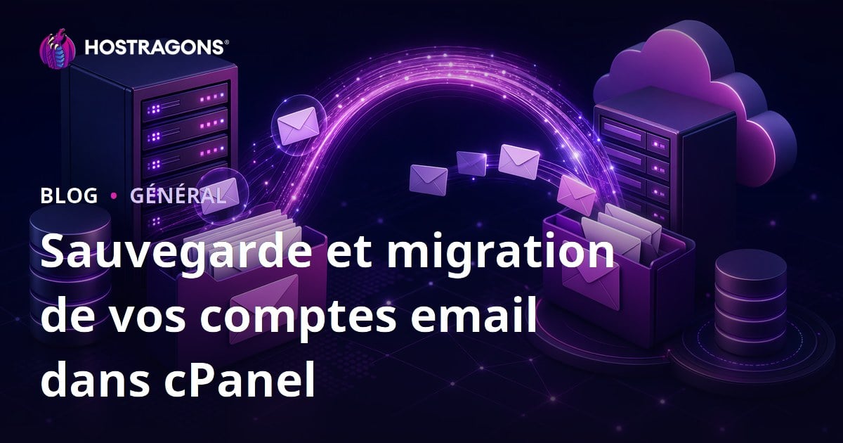 Sauvegarde et migration de vos comptes email dans cPanel