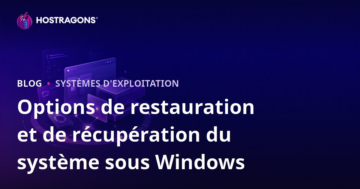 Options de restauration et de récupération du système sous Windows