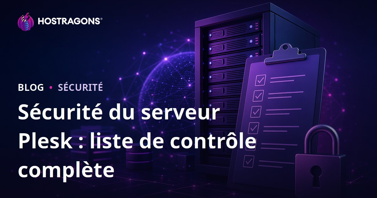 Sécurité du serveur Plesk : liste de contrôle complète