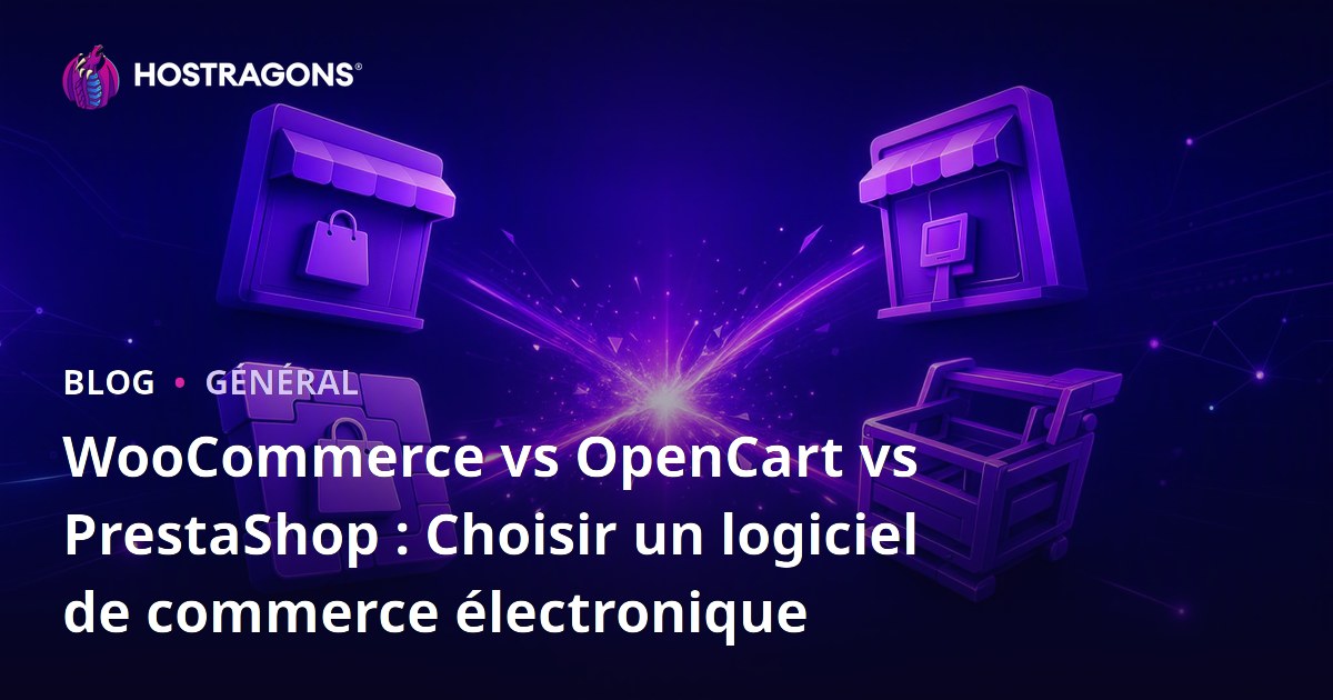 WooCommerce vs OpenCart vs PrestaShop : Choisir un logiciel de commerce électronique