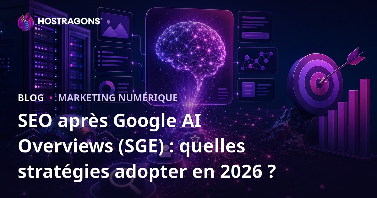 SEO après Google AI Overviews (SGE) : quelles stratégies adopter en 2026 ?