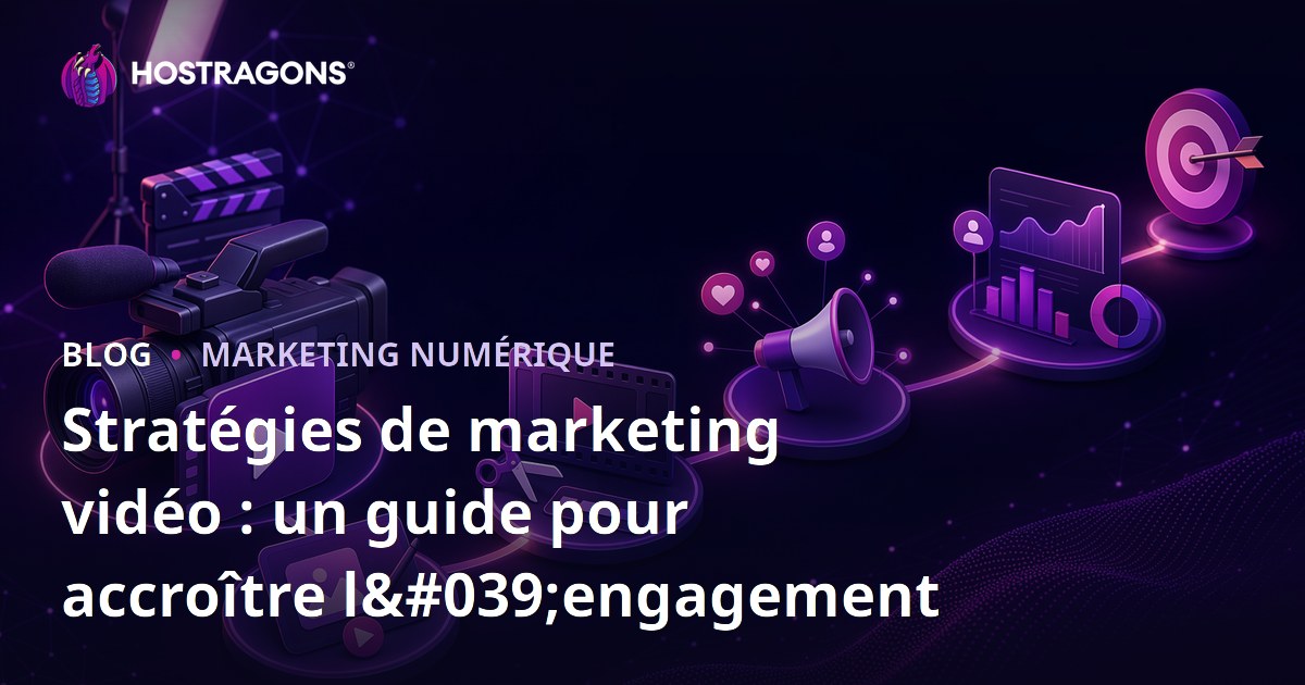 Stratégies de marketing vidéo : un guide pour accroître l'engagement