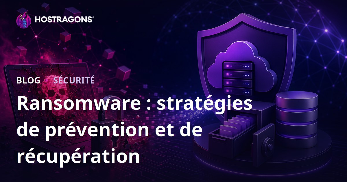 Ransomware : stratégies de prévention et de récupération