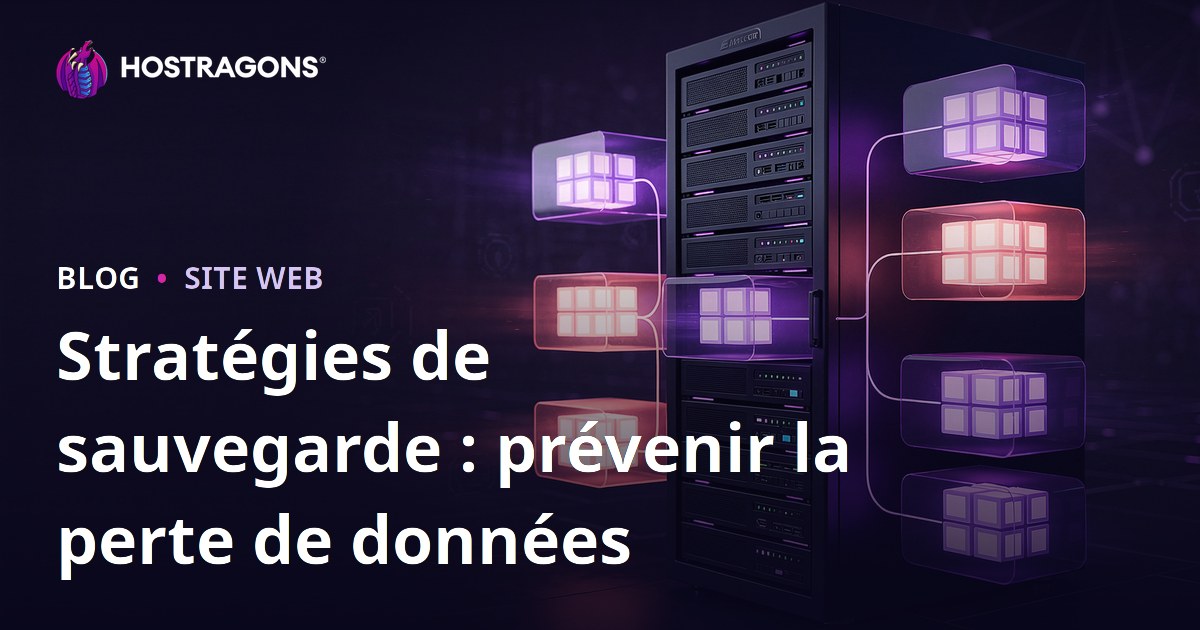 Stratégies de sauvegarde : prévenir la perte de données