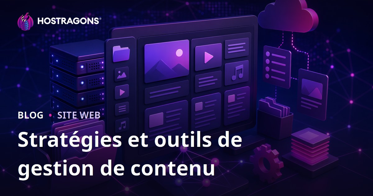 Stratégies et outils de gestion de contenu