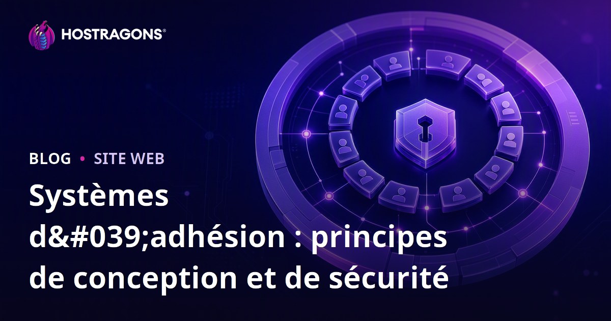 Systèmes d'adhésion : principes de conception et de sécurité