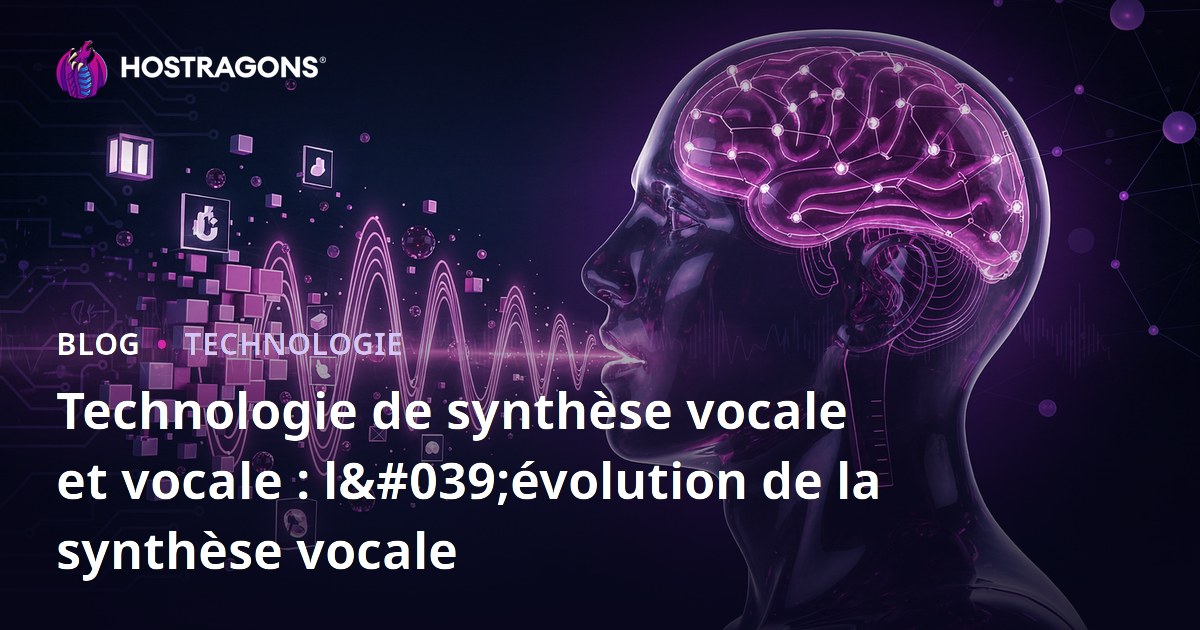 Technologie de synthèse vocale et vocale : l'évolution de la synthèse vocale