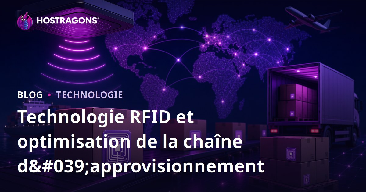 Technologie RFID et optimisation de la chaîne d'approvisionnement