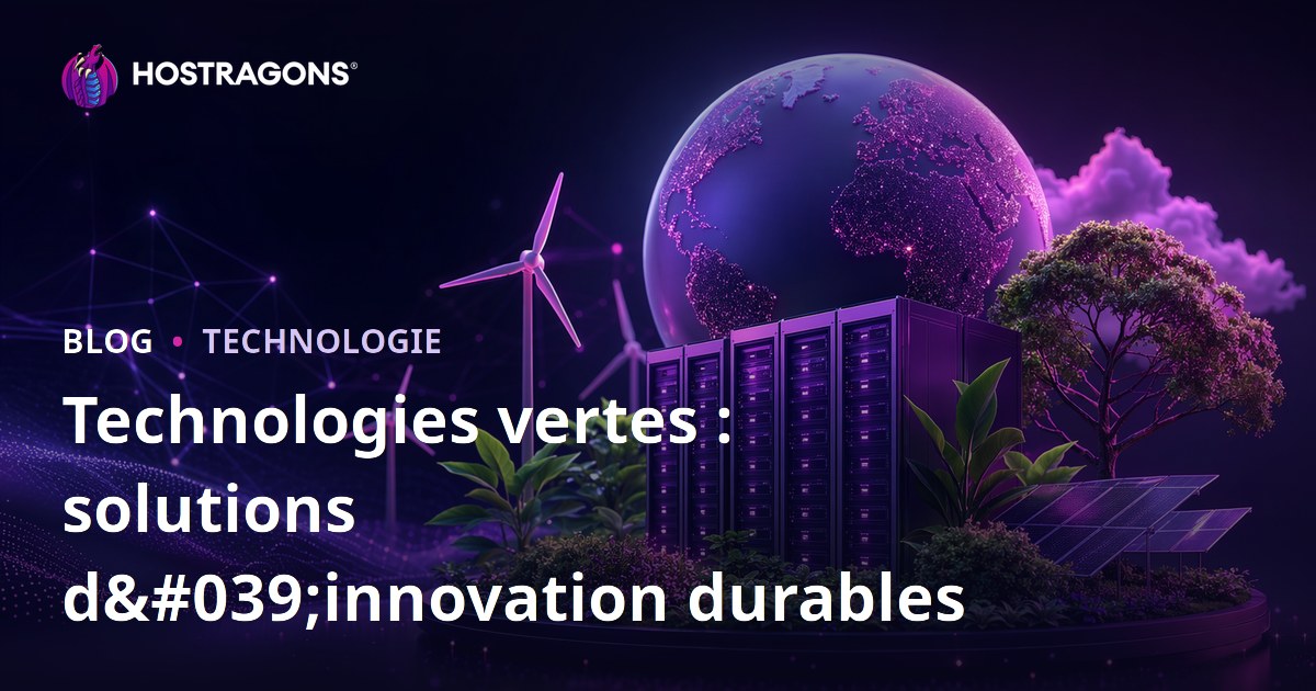 Technologies vertes : solutions d'innovation durables