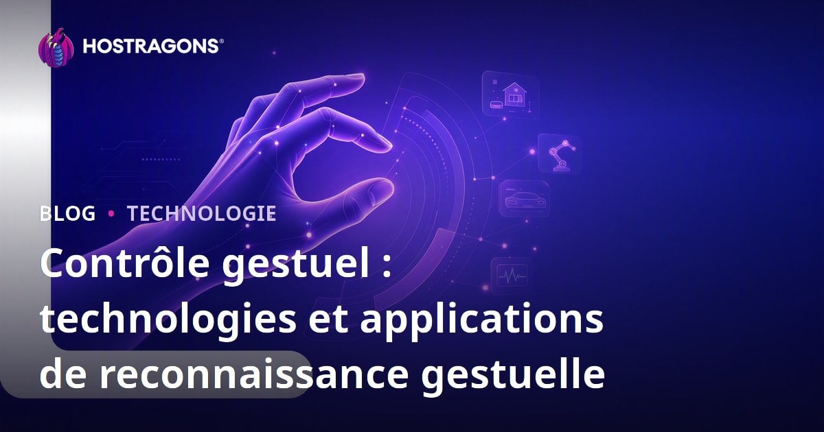 Contrôle gestuel : technologies et applications de reconnaissance gestuelle