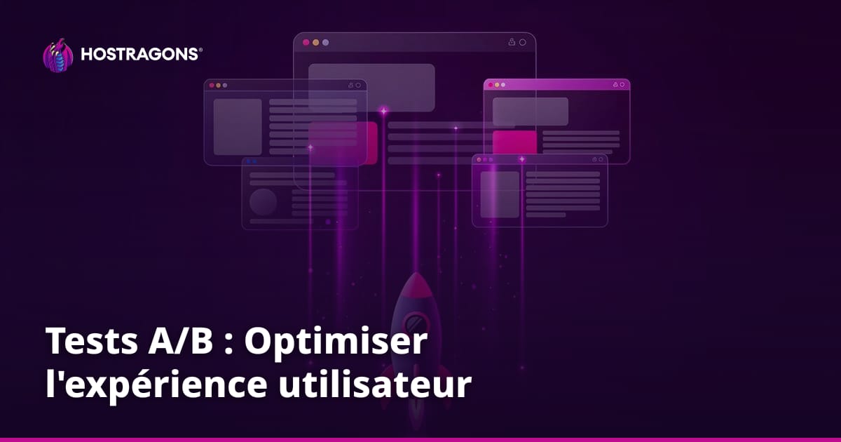 Tests A/B : Optimiser l'expérience utilisateur