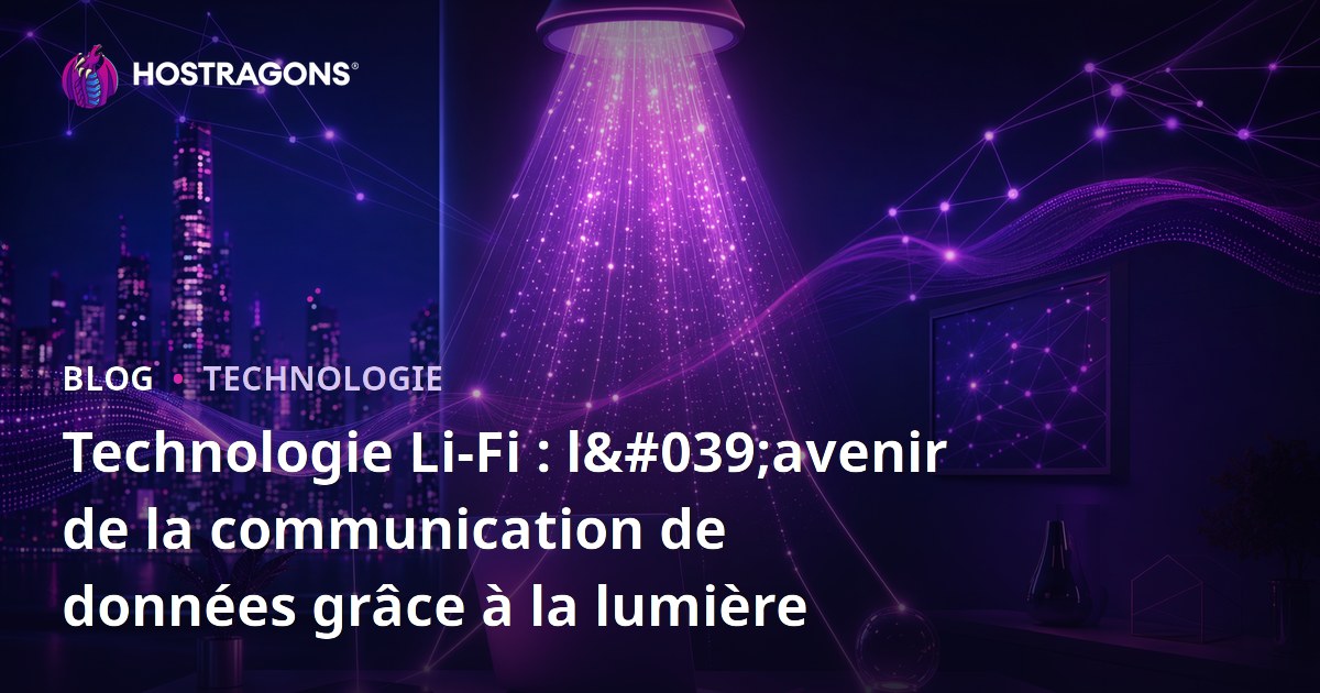 Technologie Li-Fi : l'avenir de la communication de données grâce à la lumière