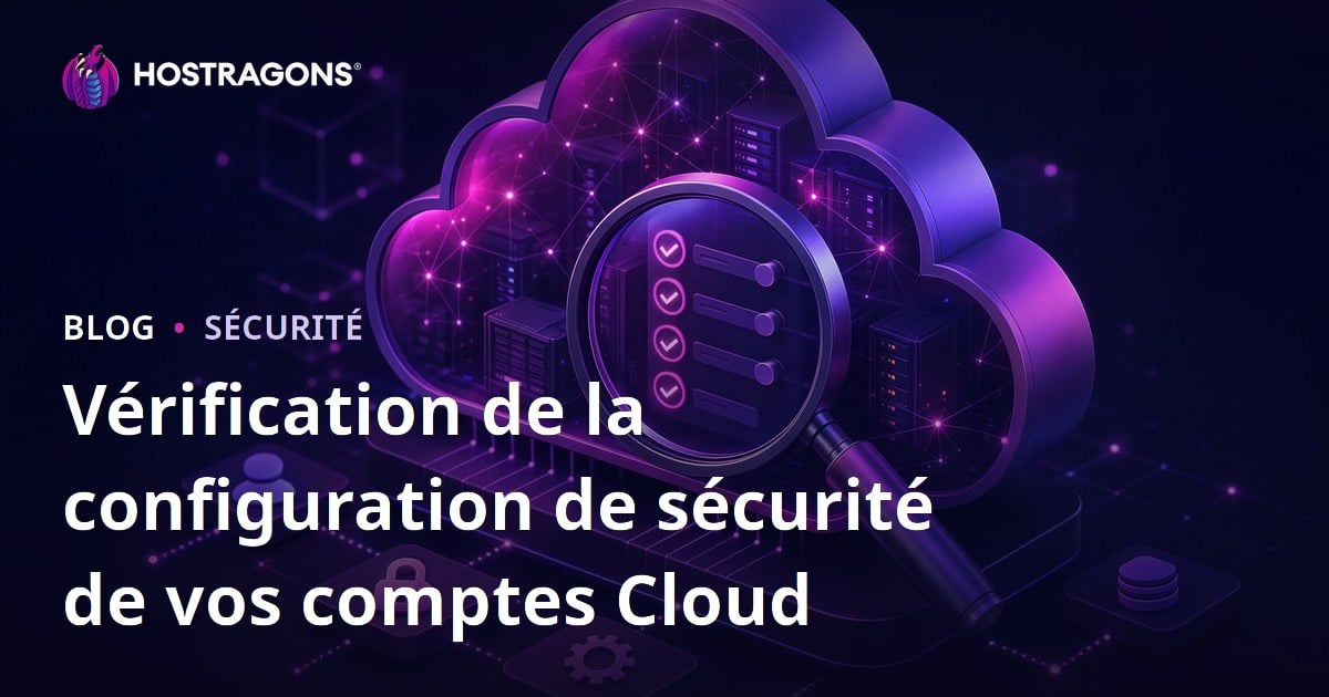 Vérification de la configuration de sécurité de vos comptes Cloud