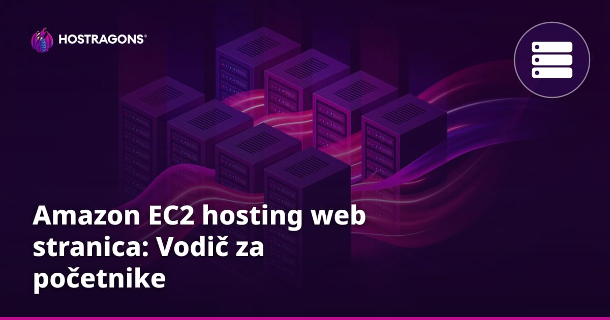 Amazon EC2 hosting web stranica: Vodič za početnike