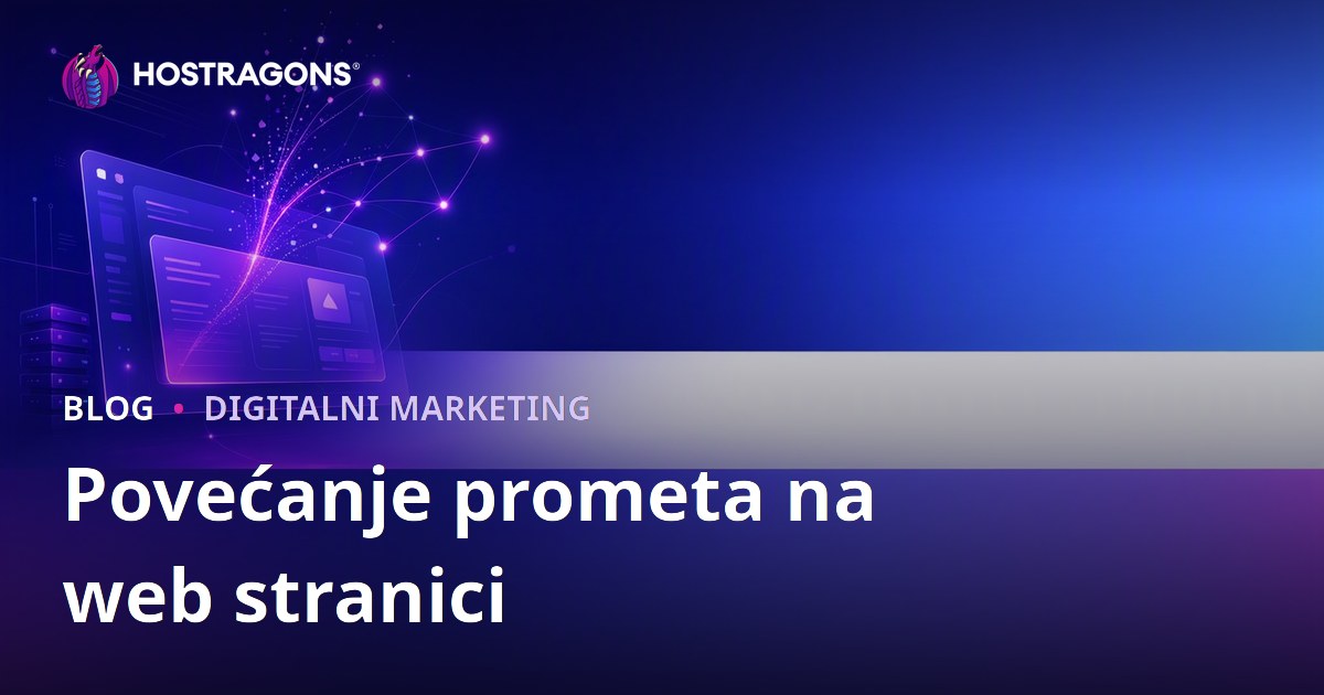 Načini za Povećanje Posjeta Web Stranici: Stvaranje Organskog Prometa
