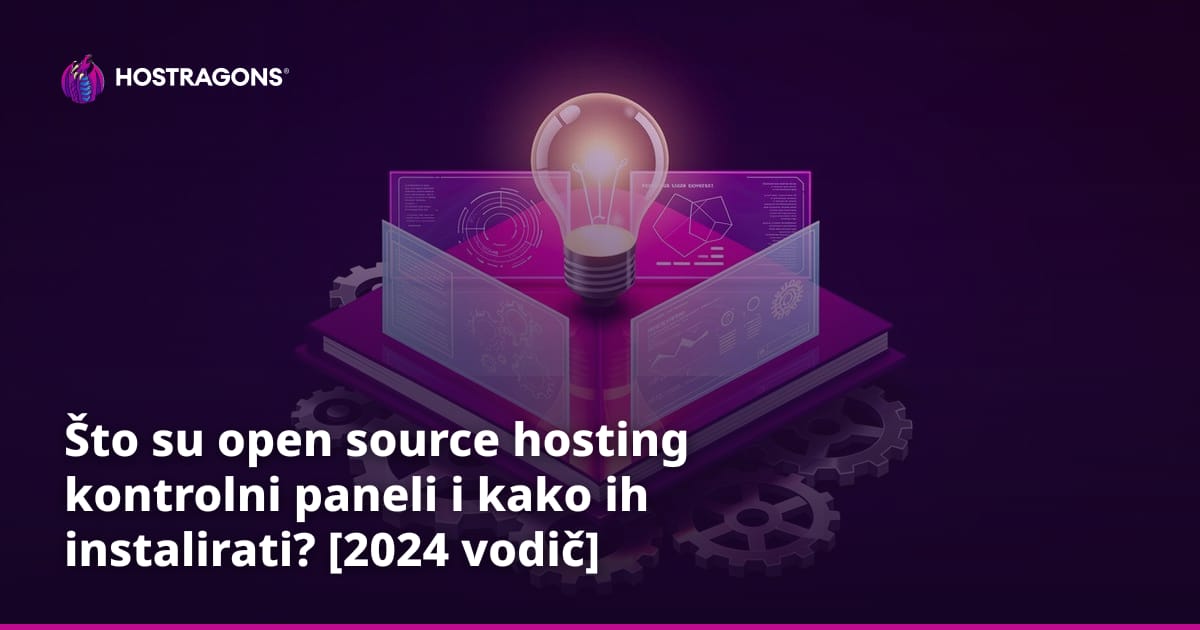 Što su open source hosting kontrolni paneli i kako ih instalirati? [2024 vodič]