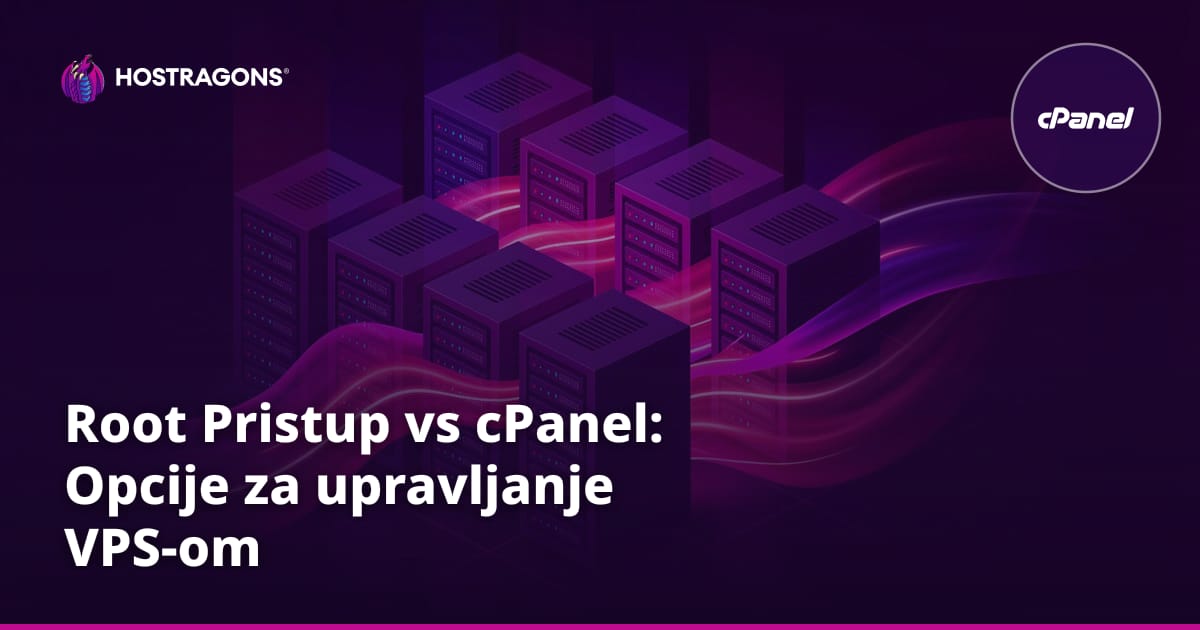 Root Pristup vs cPanel: Opcije za upravljanje VPS-om