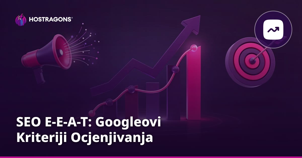 SEO E-E-A-T: Googleovi Kriteriji Ocjenjivanja