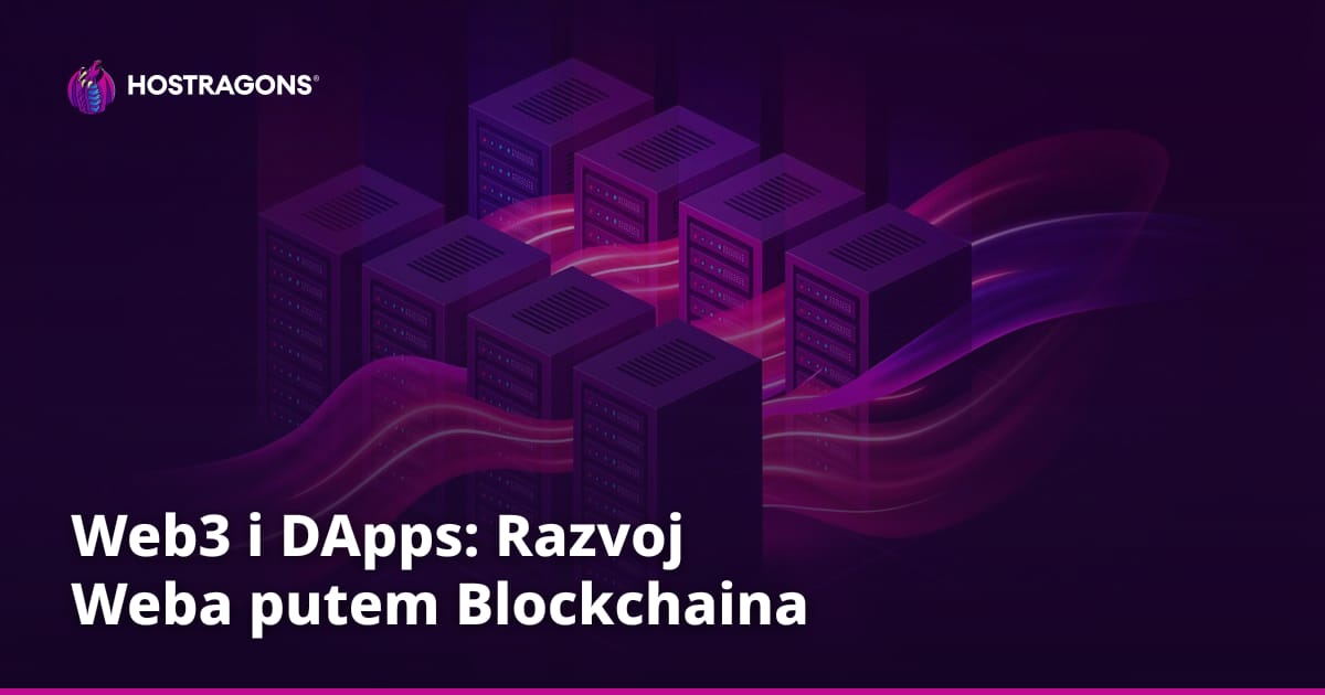 Web3 i DApps: Razvoj Weba putem Blockchaina