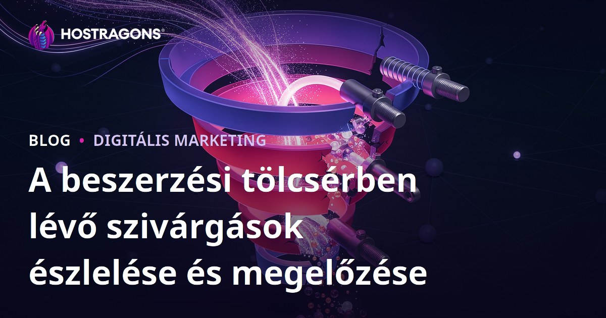 A beszerzési tölcsérben lévő szivárgások észlelése és megelőzése