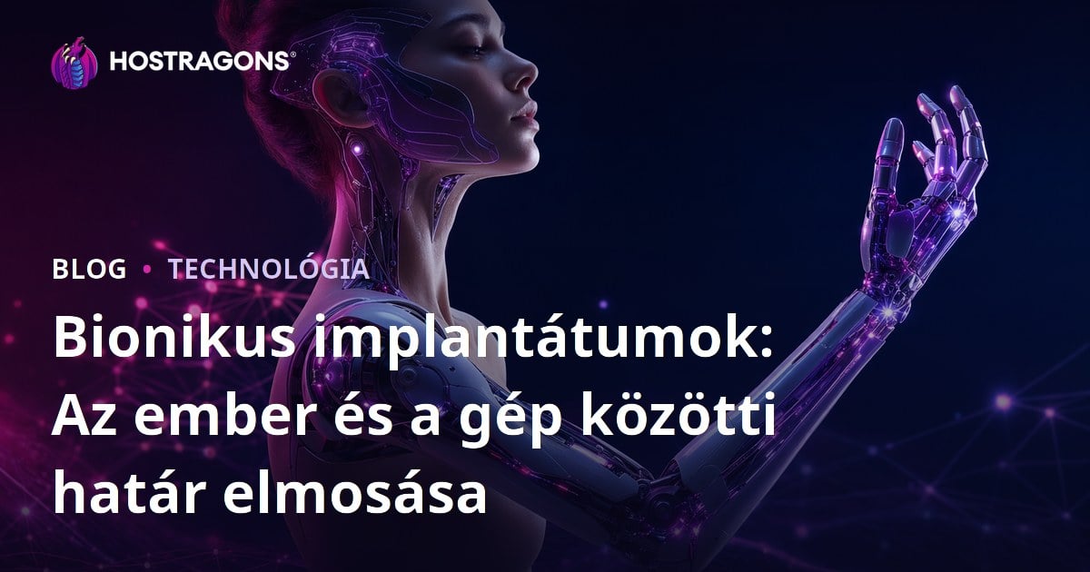 Bionikus implantátumok: Az ember és a gép közötti határ elmosása