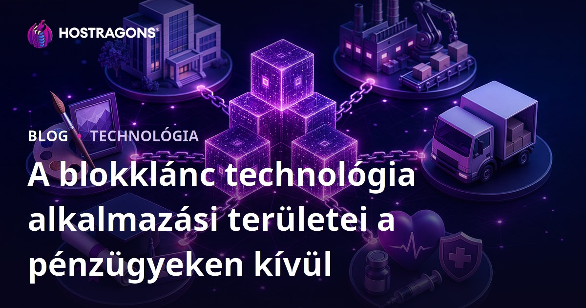 A blokklánc technológia alkalmazási területei a pénzügyeken kívül