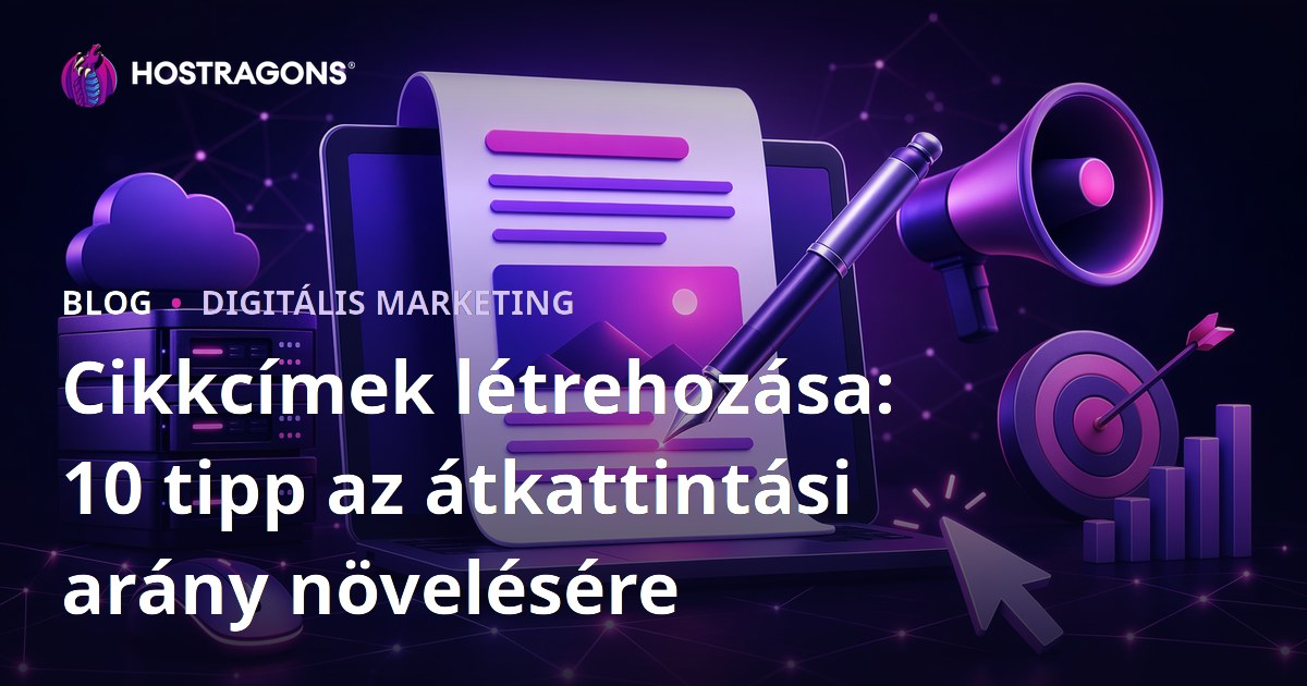 Cikkcímek létrehozása: 10 tipp az átkattintási arány növelésére