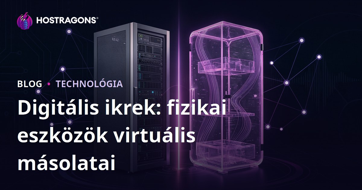 Digitális ikrek: fizikai eszközök virtuális másolatai