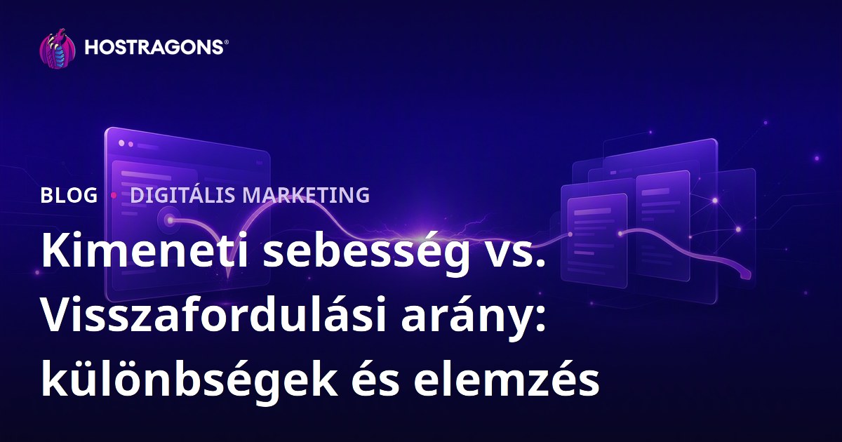 Kimeneti sebesség vs. Visszafordulási arány: különbségek és elemzés